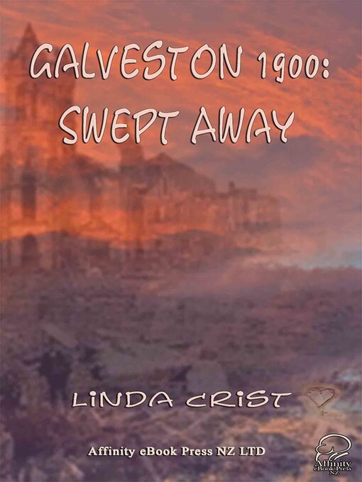Title details for Galveston 1900 by Linda Crist - Available